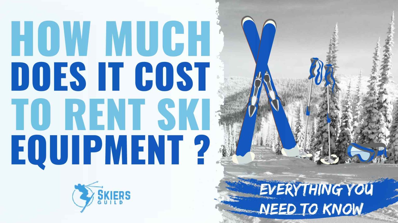 How Much Does It Cost To Rent Ski Equipment? Everything You Need To Know